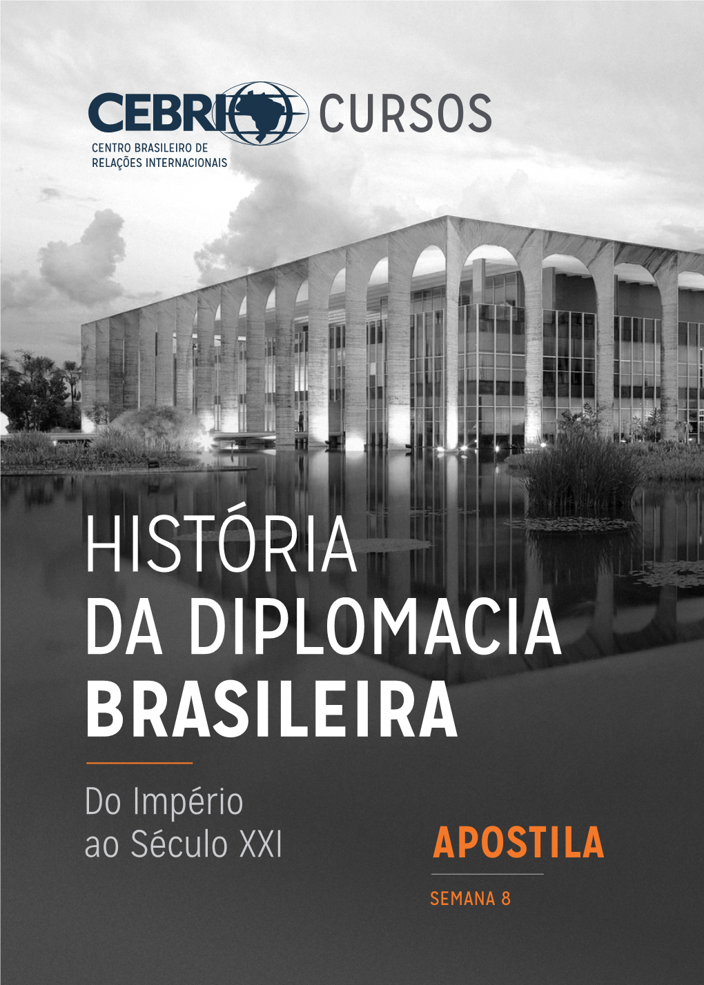 HISTÓRIA DA DIPLOMACIA BRASILEIRA Do Império Ao Século XXI APOSTILA