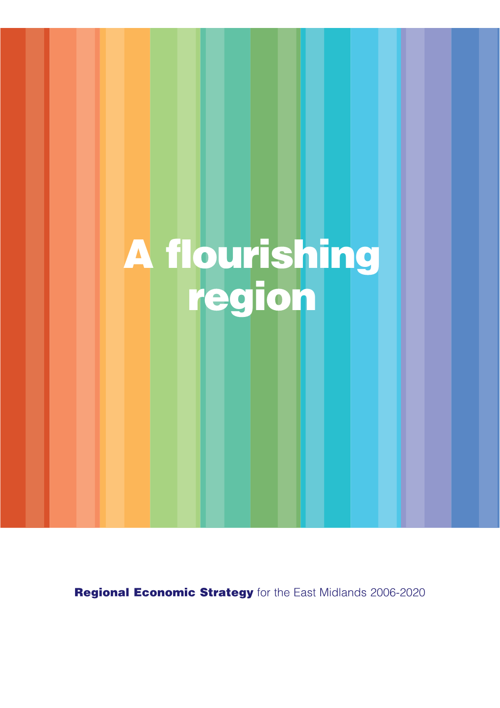 A Flourishing Region: Regional Economic Strategy for the East