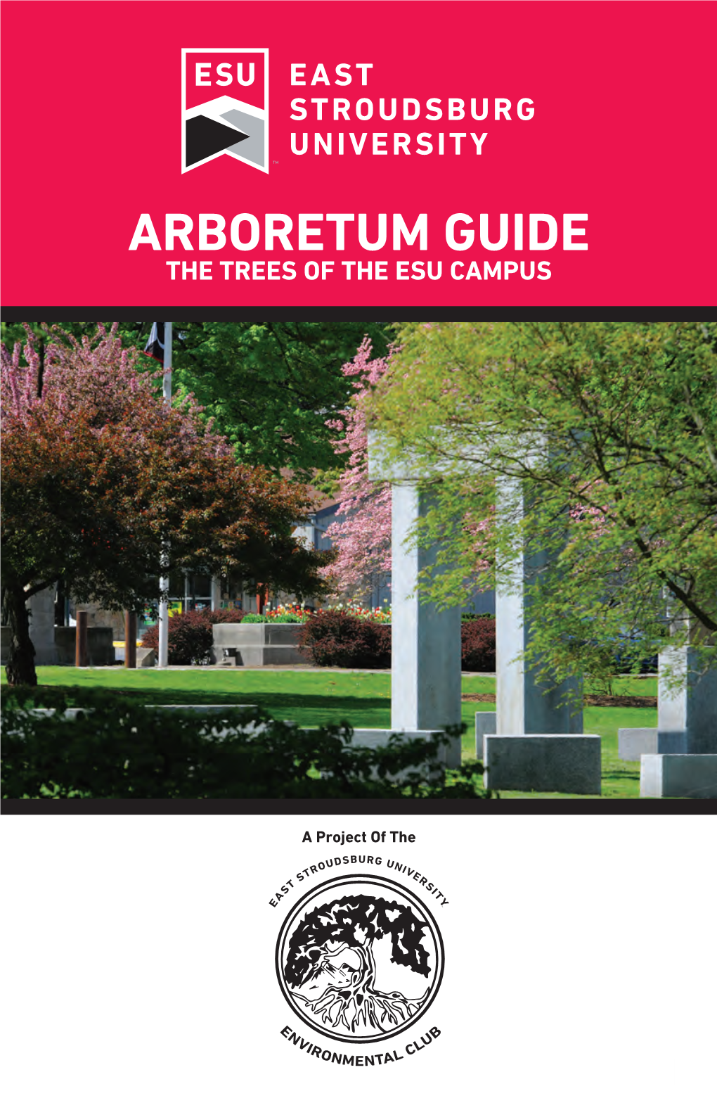 Arboretum Guide the Trees of the ESU Campus