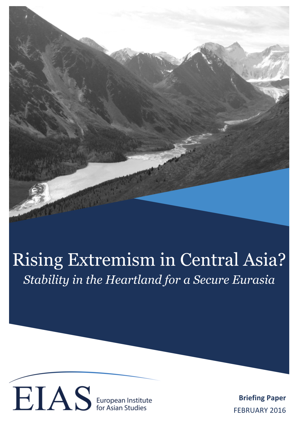 Rising Extremism in Central Asia? Stability in the Heartland for a Secure Eurasia