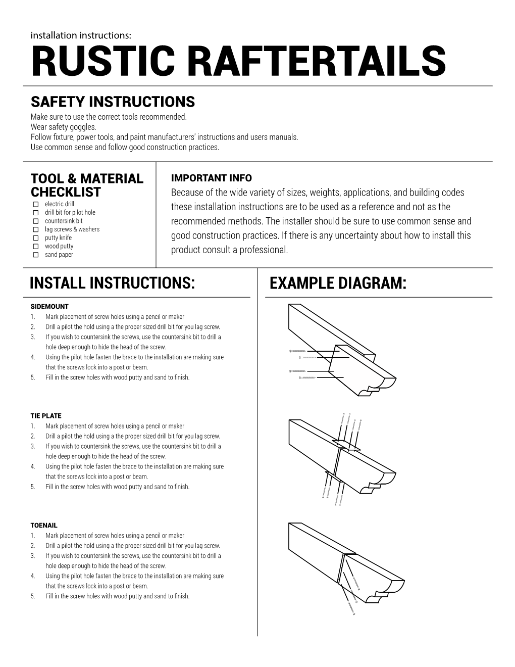 Installation Instructions: RUSTIC RAFTERTAILS SAFETY INSTRUCTIONS Make Sure to Use the Correct Tools Recommended