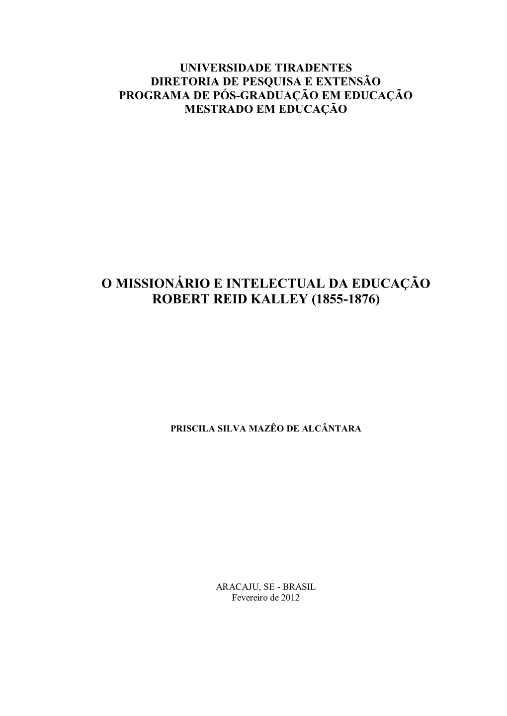 O Missionário E Intelectual Da Educação Robert Reid Kalley (1855-1876)