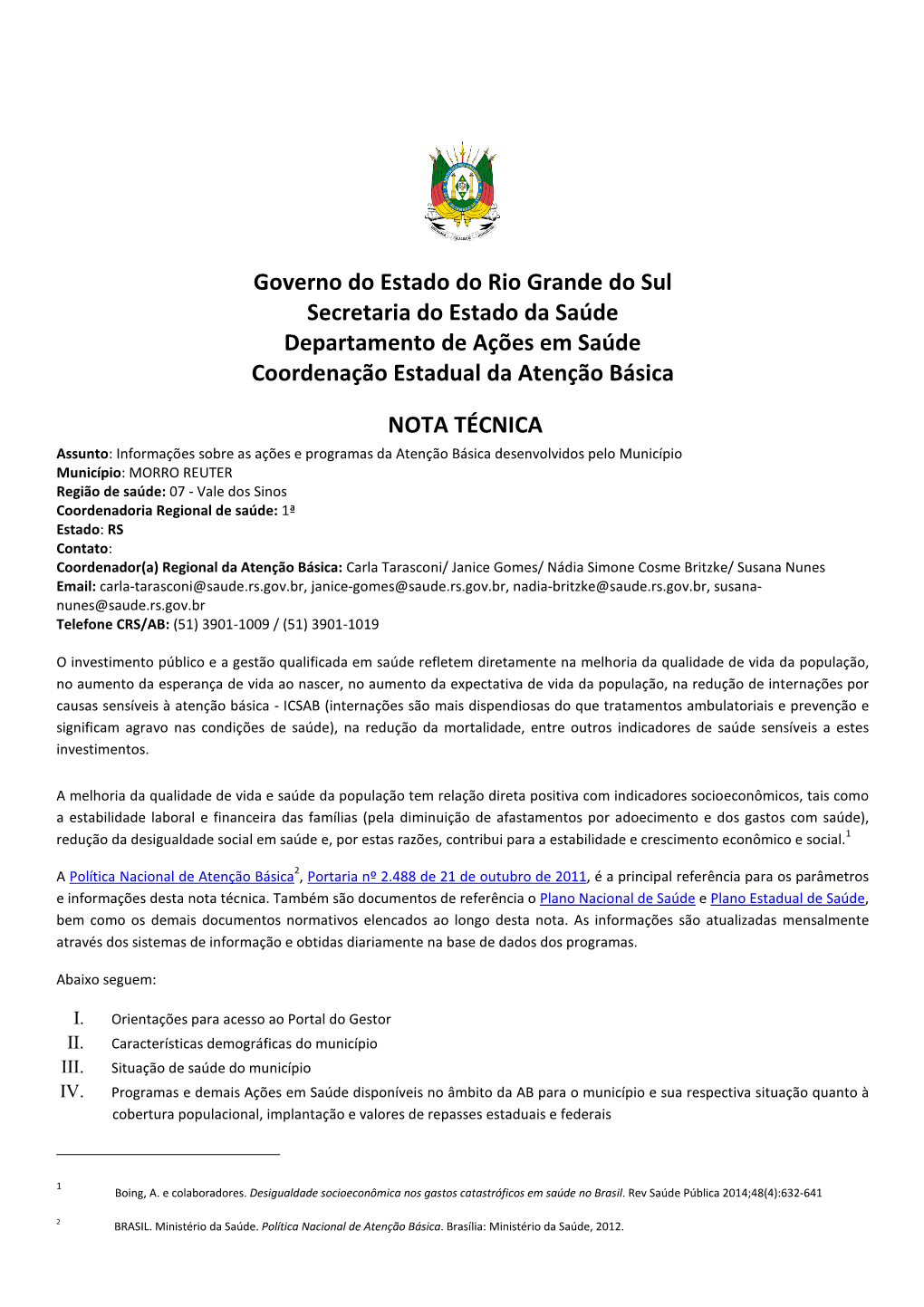 Governo Do Estado Do Rio Grande Do Sul Secretaria Do Estado Da Saúde Departamento De Ações Em Saúde Coordenação Estadual Da Atenção Básica