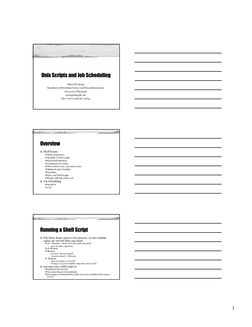 Unix Scripts and Job Scheduling Overview Running a Shell Script