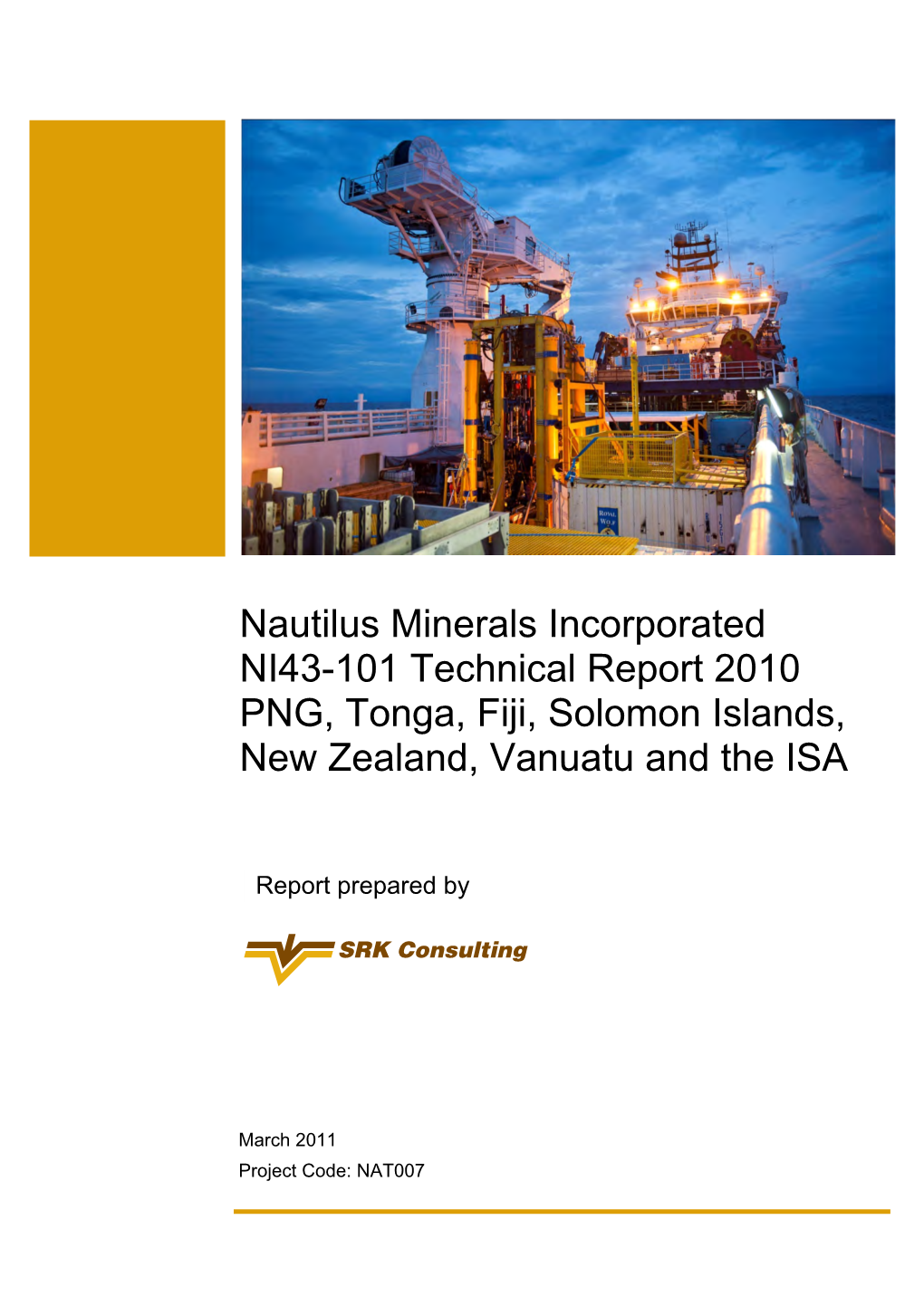 Nautilus Minerals Incorporated NI43-101 Technical Report 2010 PNG, Tonga, Fiji, Solomon Islands, New Zealand, Vanuatu and the ISA