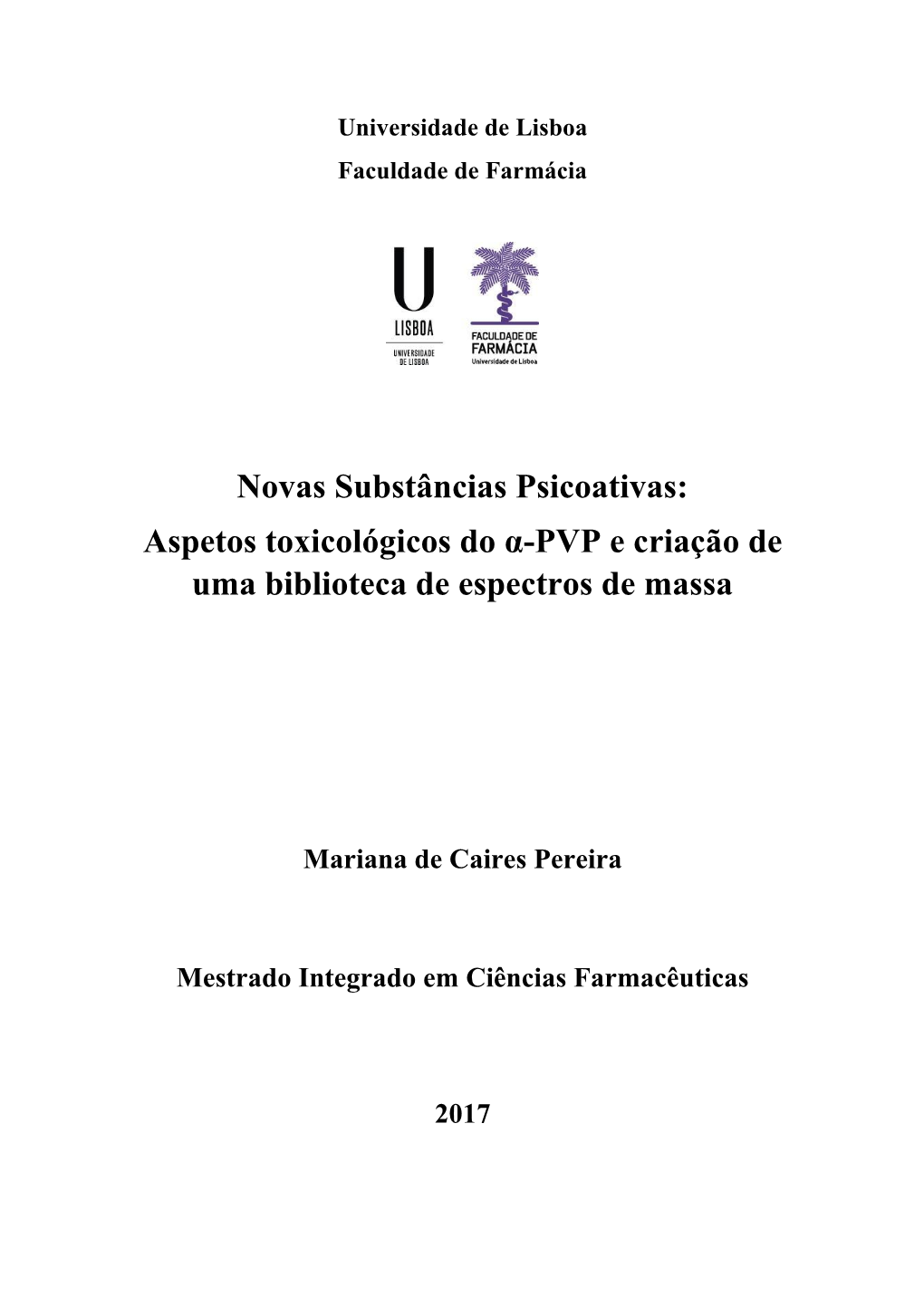 Novas Substâncias Psicoativas: Aspetos Toxicológicos Do Α-PVP E Criação De Uma Biblioteca De Espectros De Massa