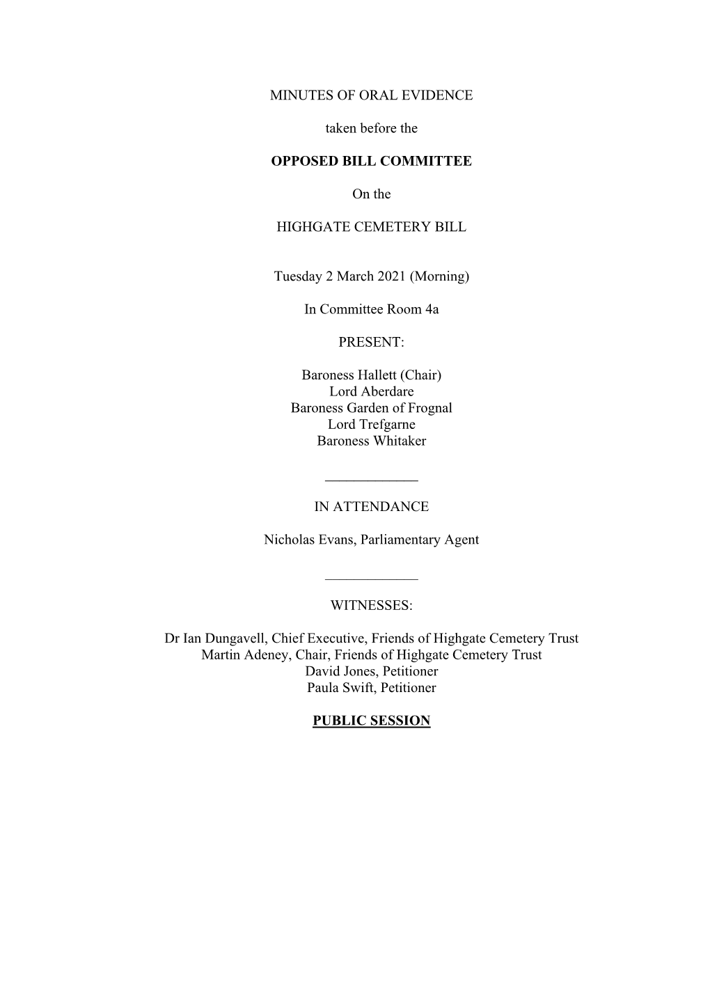 MINUTES of ORAL EVIDENCE Taken Before the OPPOSED BILL COMMITTEE on the HIGHGATE CEMETERY BILL Tuesday 2 March 2021 (Morning) In