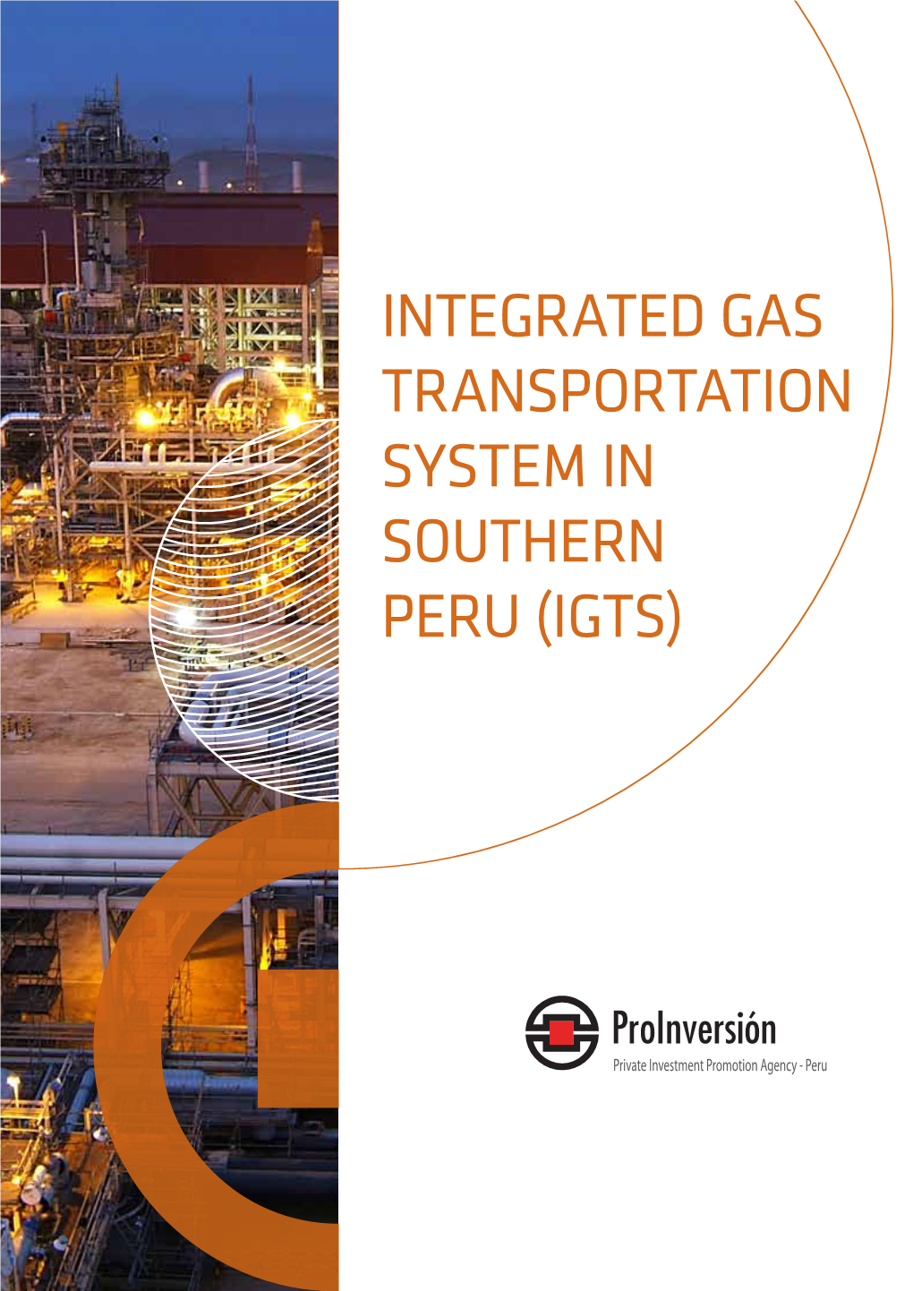 Integrated Gas Transportation System in Southern Peru (Igts) Purpose of Project