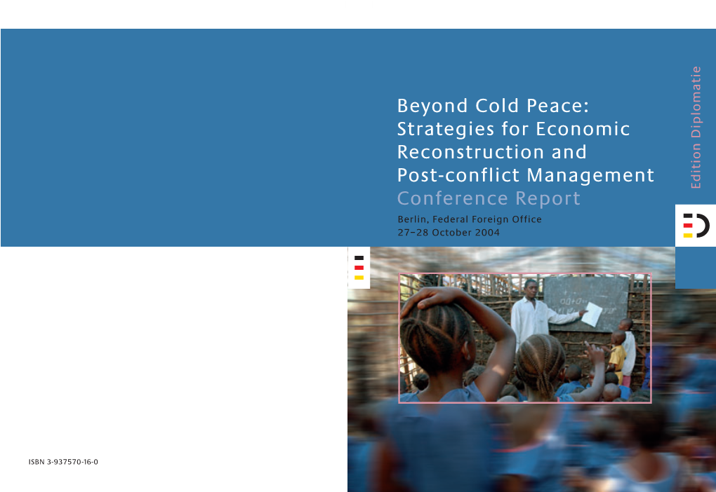 Beyond Cold Peace: Strategies for Economic Reconstruction and Post-Conflict Management Conference Report
