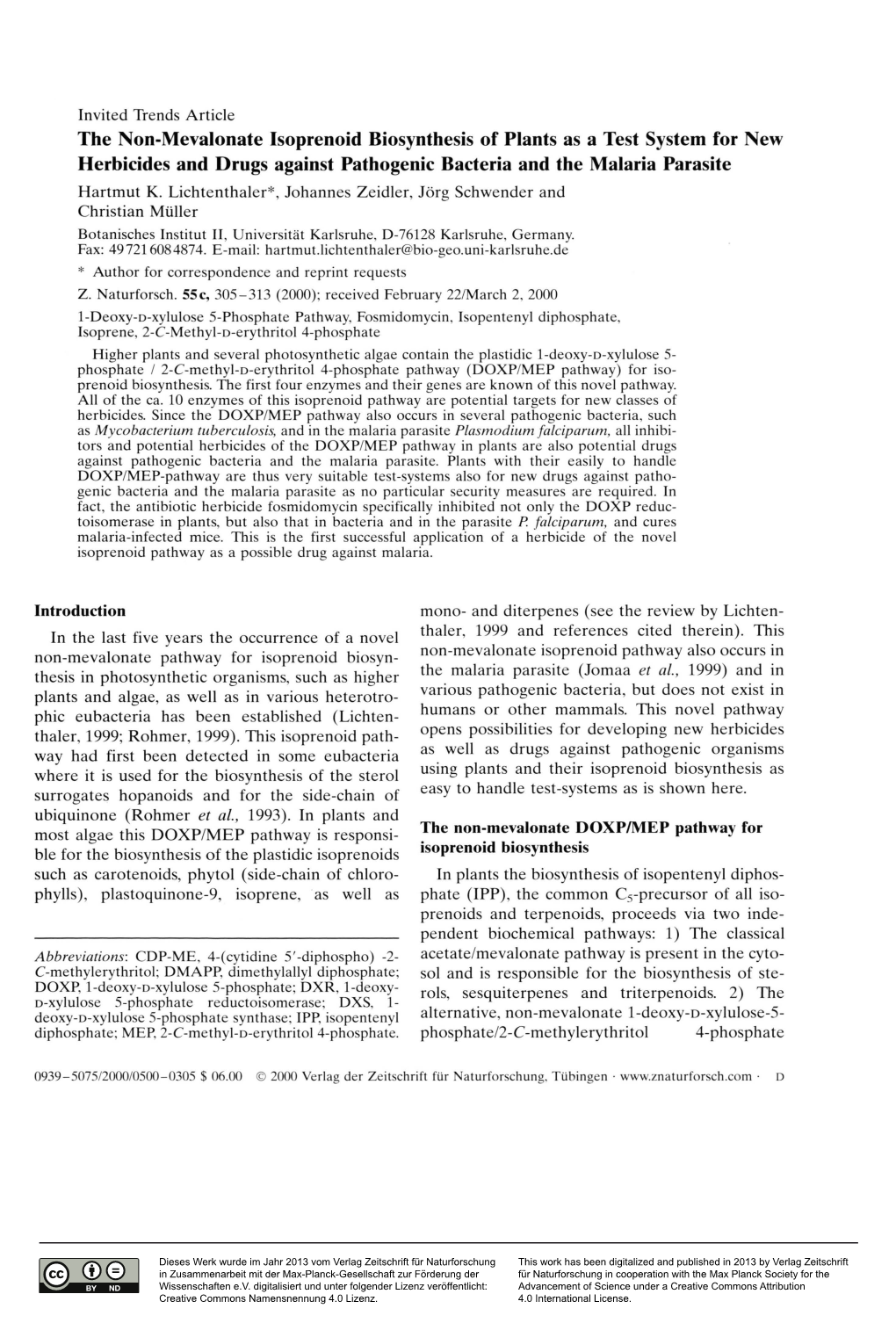 The Non-Mevalonate Isoprenoid Biosynthesis of Plants As a Test System for New Herbicides and Drugs Against Pathogenic Bacteria and the Malaria Parasite Hartmut K