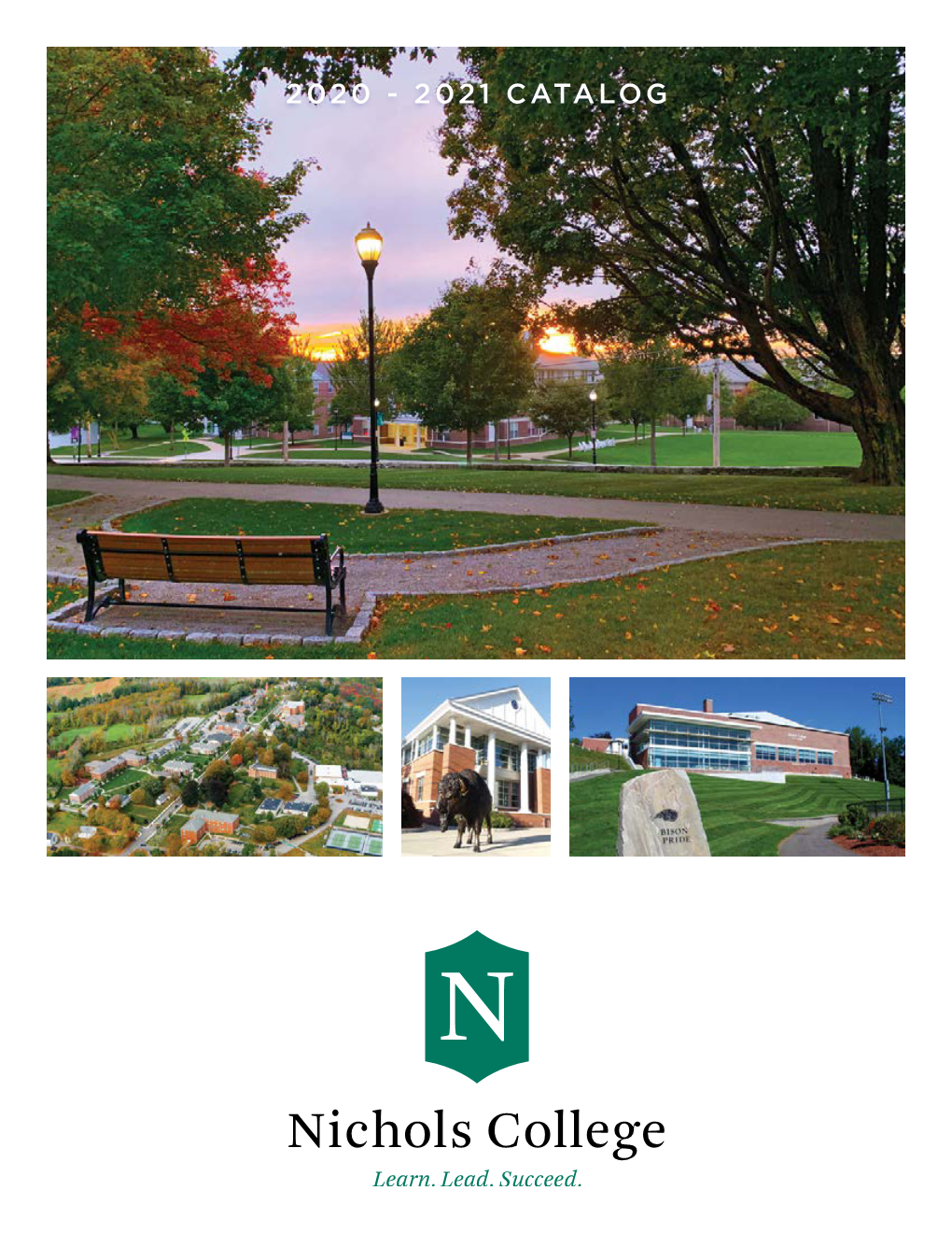 2020 - 2021 CATALOG This Publication Provides Information Concerning the Programs at Nichols College and Does Not Constitute a Contract with the Student