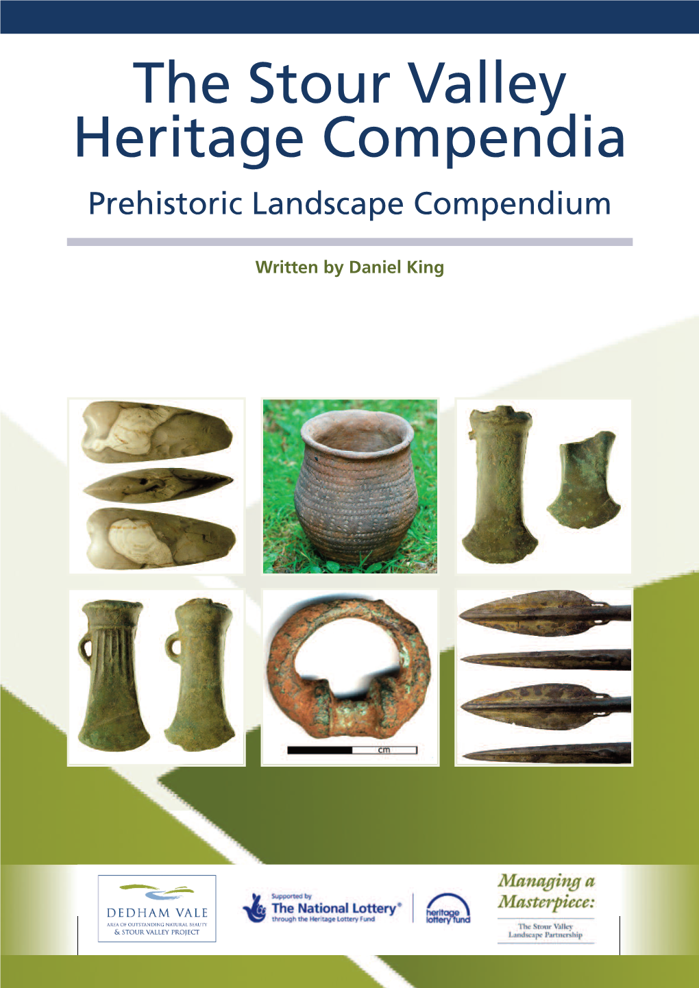 The Stour Valley Heritage Compendia Prehistoric Landscape Compendium