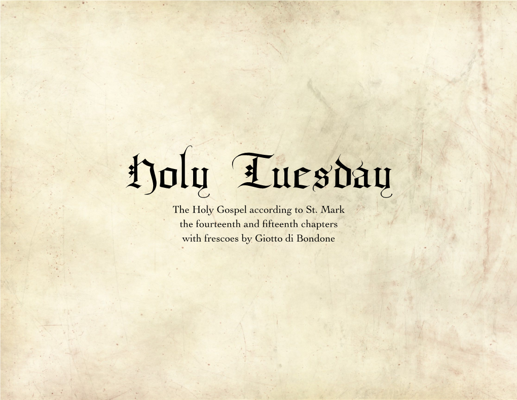 Holy Tuesday the Holy Gospel According to St