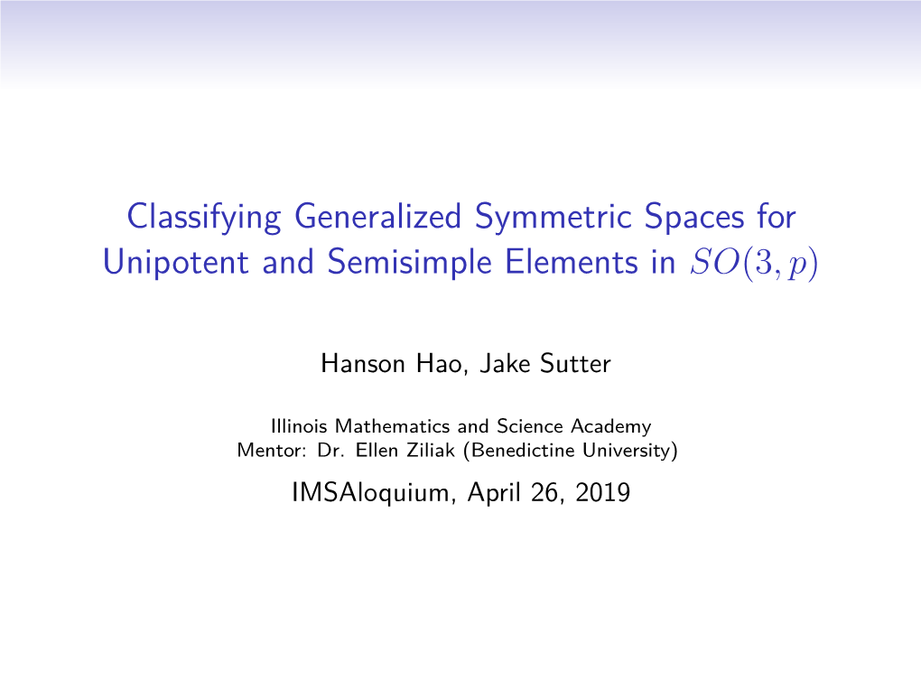 Classifying Generalized Symmetric Spaces for Unipotent and Semisimple Elements in SO(3, P)