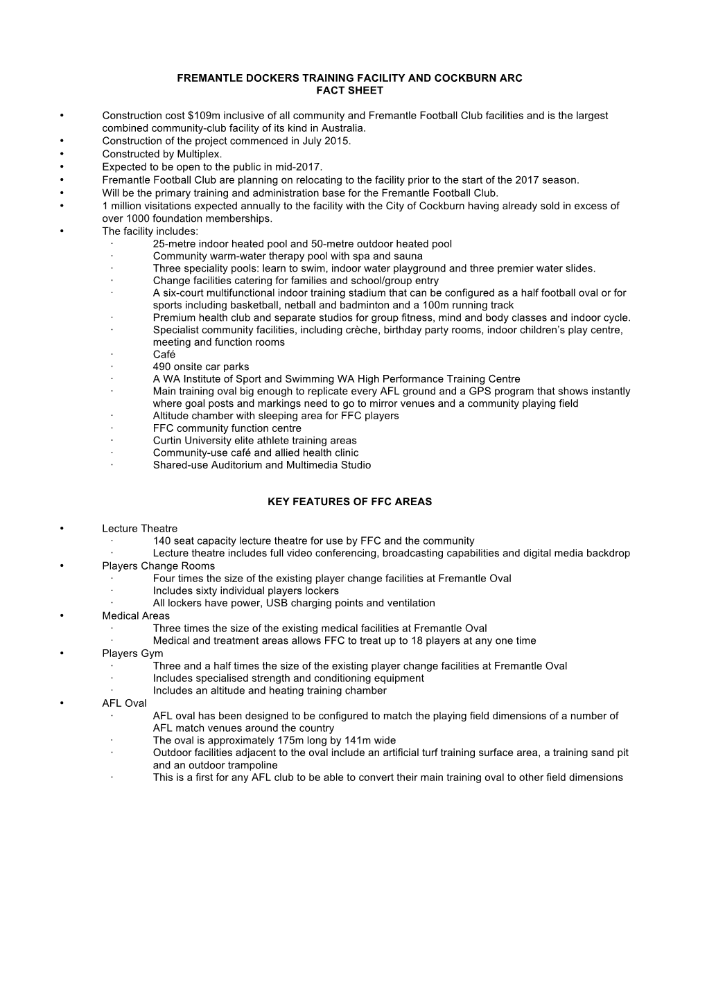 FREMANTLE DOCKERS TRAINING FACILITY and COCKBURN ARC FACT SHEET • Construction Cost $109M Inclusive of All Community and Frem