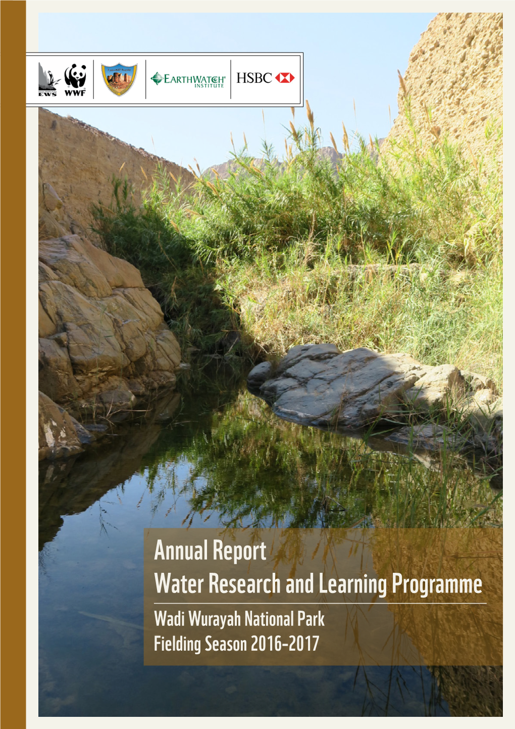 Annual Report Water Research and Learning Programme Wadi Wurayah National Park Fielding Season 2016–2017 PROJECT PARTNERS HSBC Bank Middle East Ltd