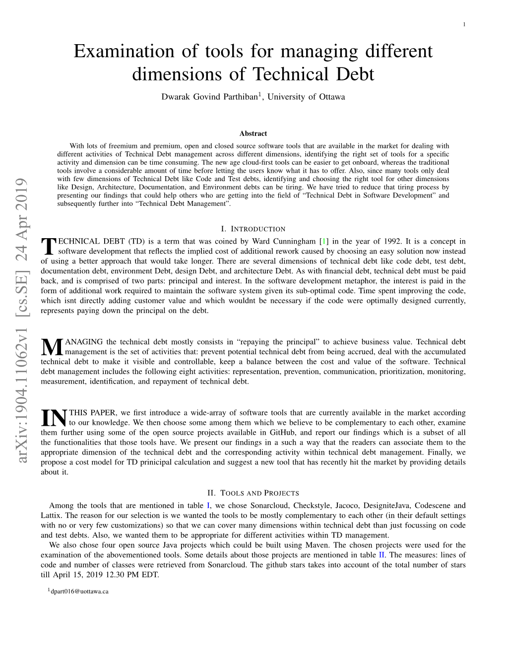 Examination of Tools for Managing Different Dimensions of Technical Debt Dwarak Govind Parthiban1, University of Ottawa