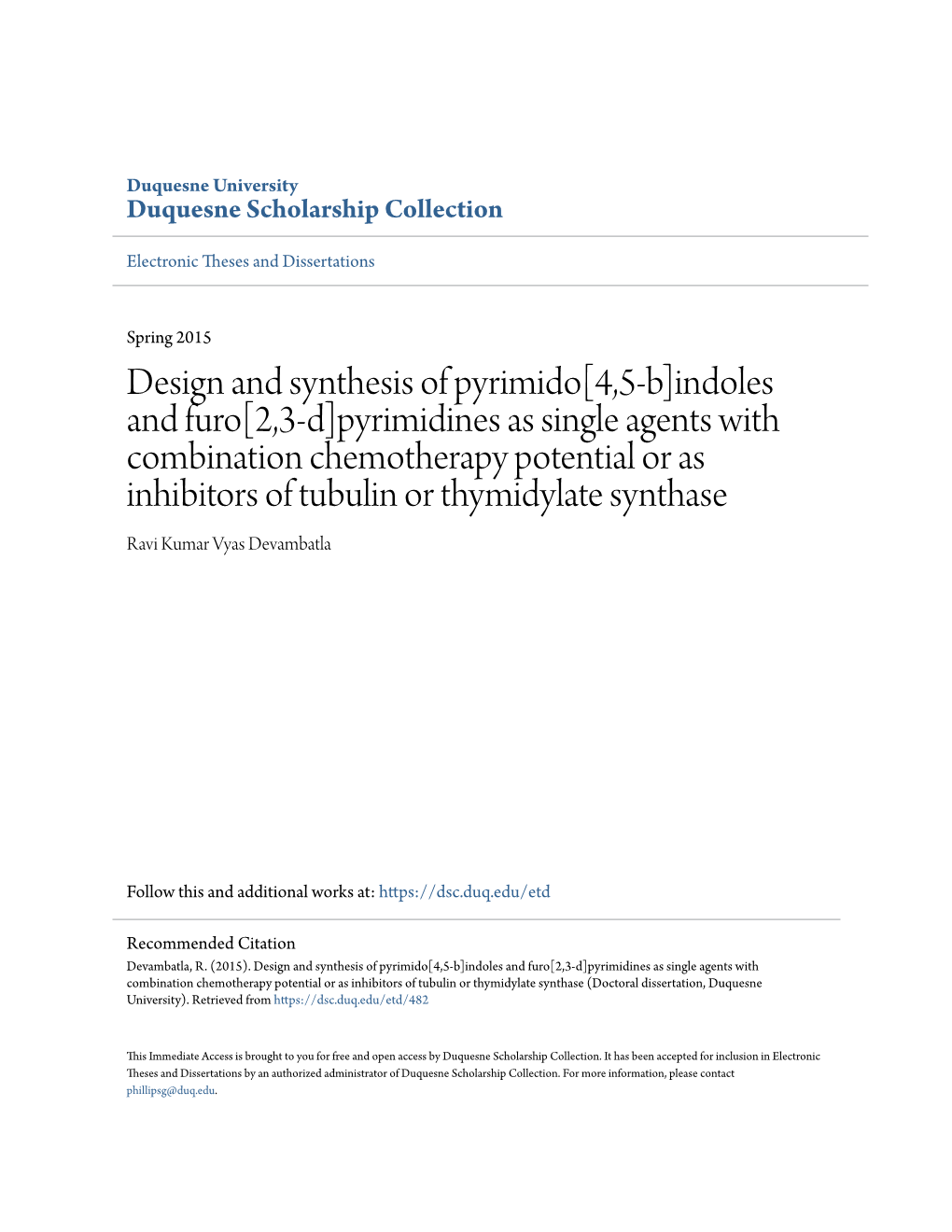 Design and Synthesis of Pyrimido[4,5-B]Indoles and Furo[2,3-D]