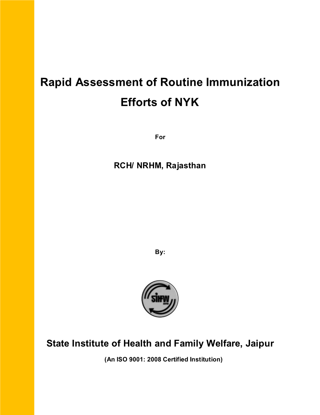 Rapid Assessment of Routine Immunization Efforts of NYK