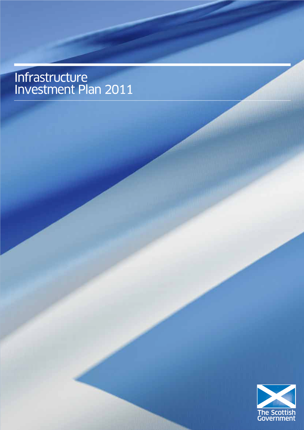 Infrastructure Investment Plan 2011 Infrastructure Investment Plan 2011