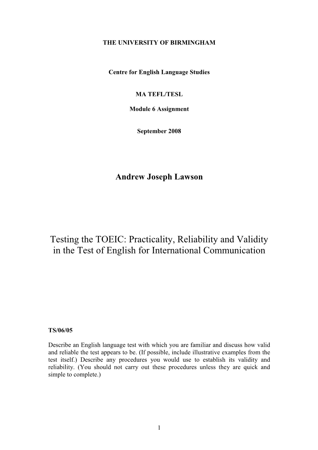 Testing the TOEIC: Practicality, Reliability and Validity in the Test of English for International Communication