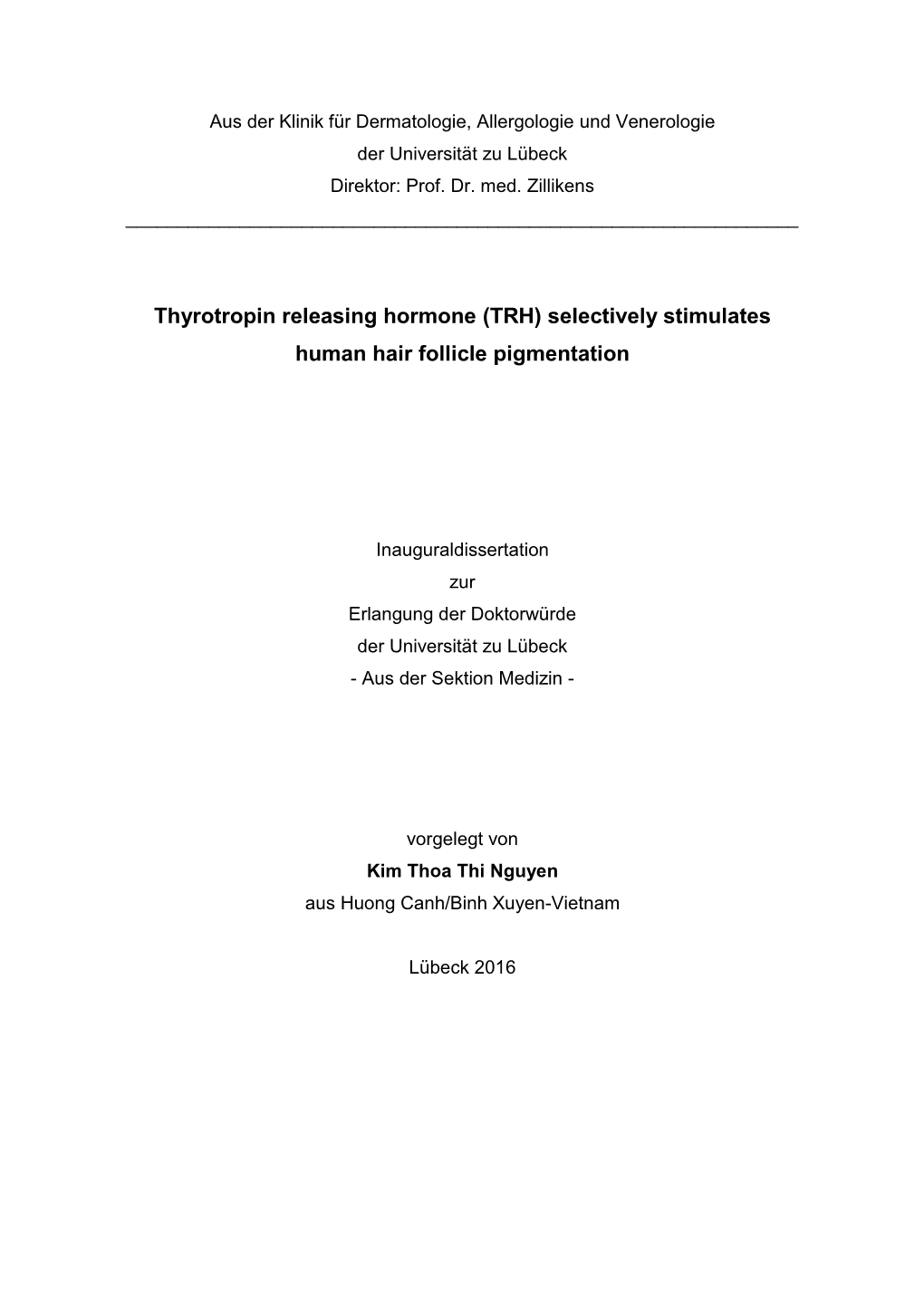 Thyrotropin Releasing Hormone (TRH) Selectively Stimulates Human Hair Follicle Pigmentation