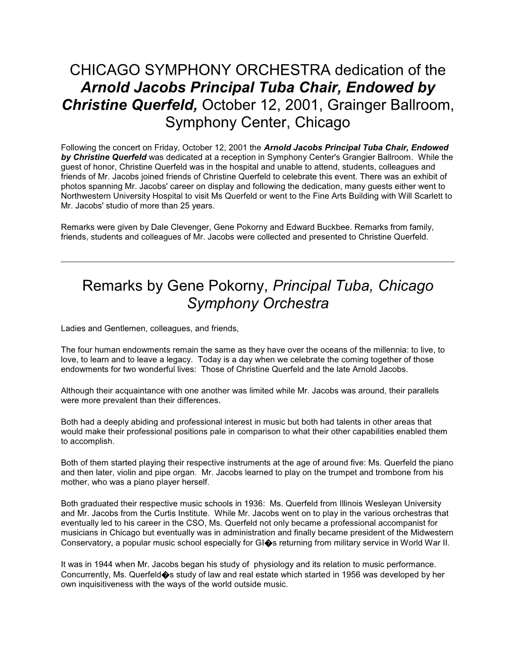 CHICAGO SYMPHONY ORCHESTRA Dedication of the Arnold Jacobs Principal Tuba Chair, Endowed by Christine Querfeld, October 12, 2001