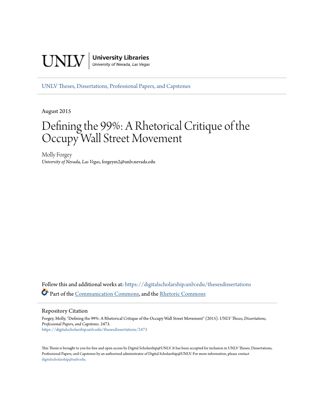 A Rhetorical Critique of the Occupy Wall Street Movement Molly Forgey University of Nevada, Las Vegas, Forgeym2@Unlv.Nevada.Edu