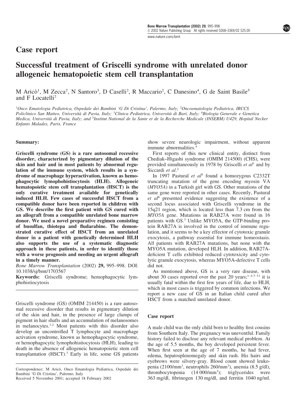 Case Report Successful Treatment of Griscelli Syndrome with Unrelated Donor Allogeneic Hematopoietic Stem Cell Transplantation
