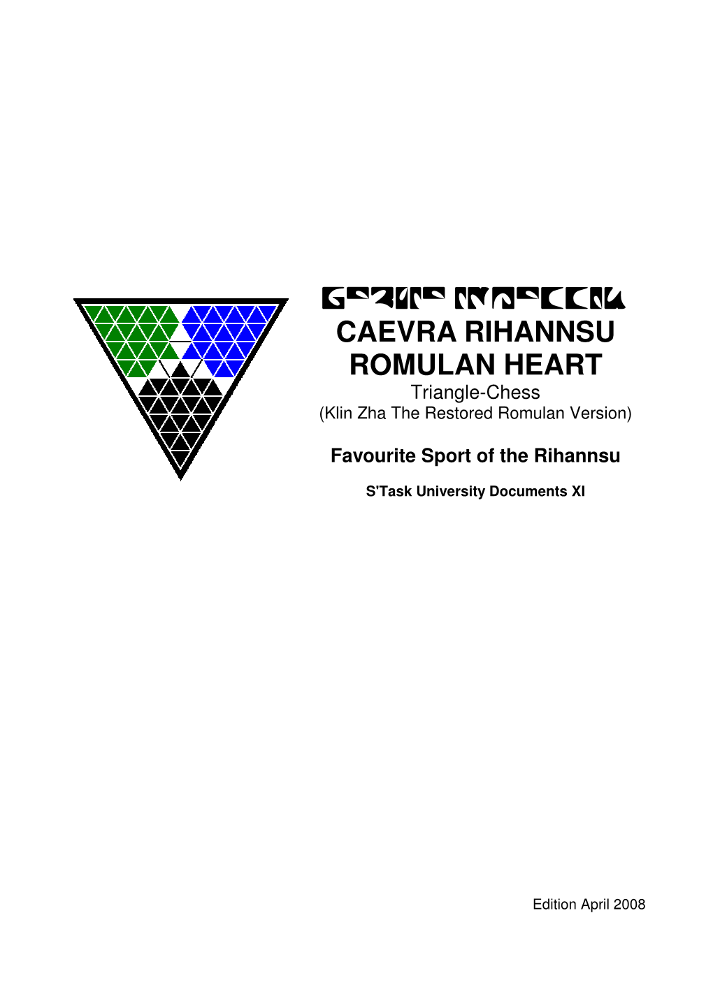 CAEVRA RIHANNSU ROMULAN HEART Triangle-Chess (Klin Zha the Restored Romulan Version)