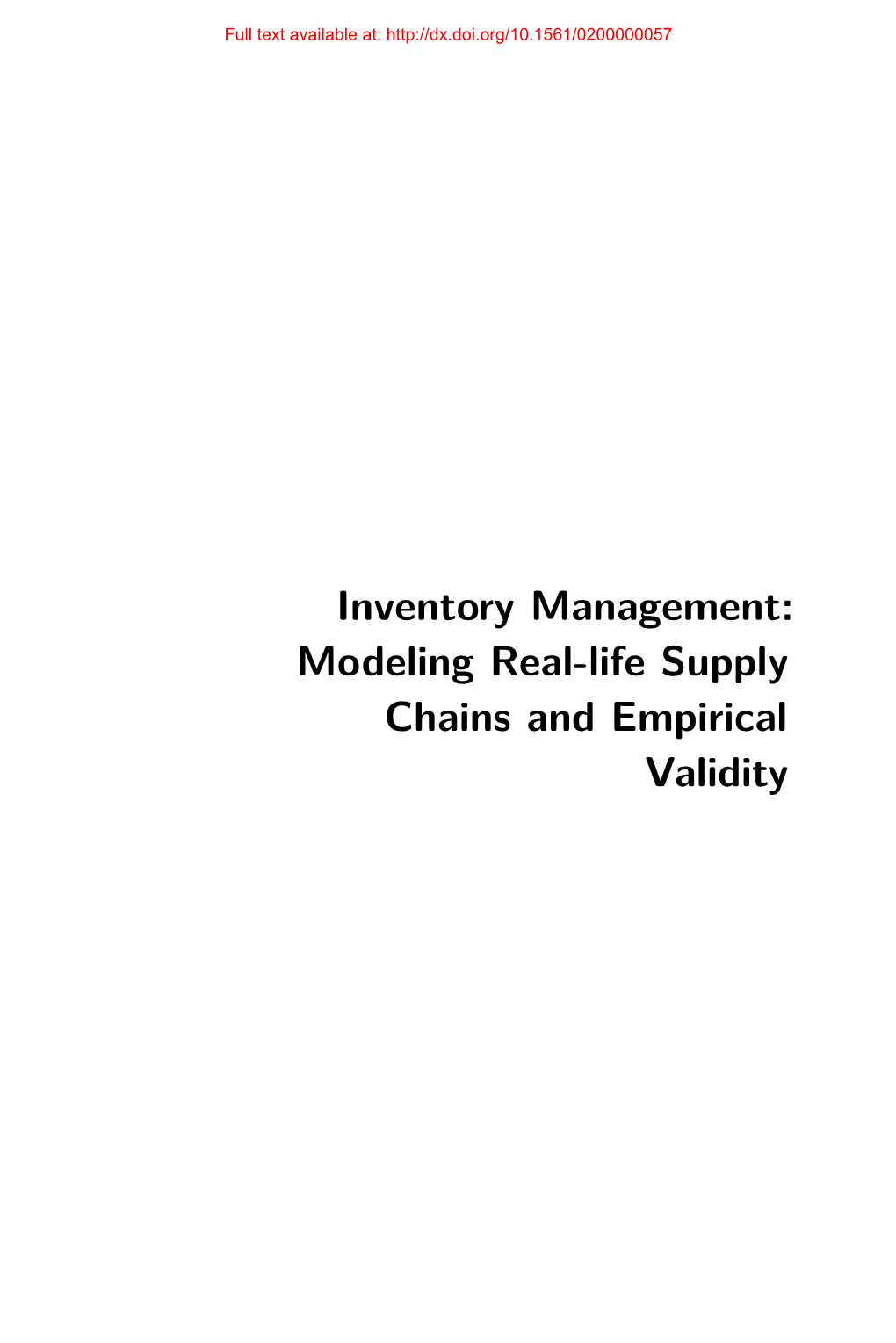 Inventory Management: Modeling Real-Life Supply Chains and Empirical Validity Full Text Available At