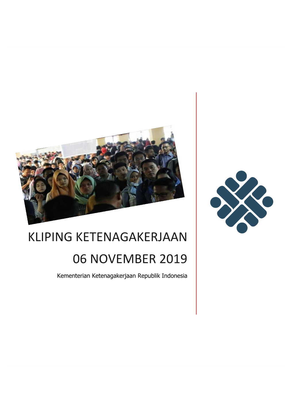 KLIPING KETENAGAKERJAAN 06 NOVEMBER 2019 Kementerian Ketenagakerjaan Republik Indonesia