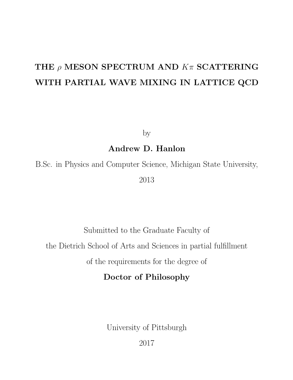 The Rho Meson Spectrum and Kaon-Pion Scattering with Partial