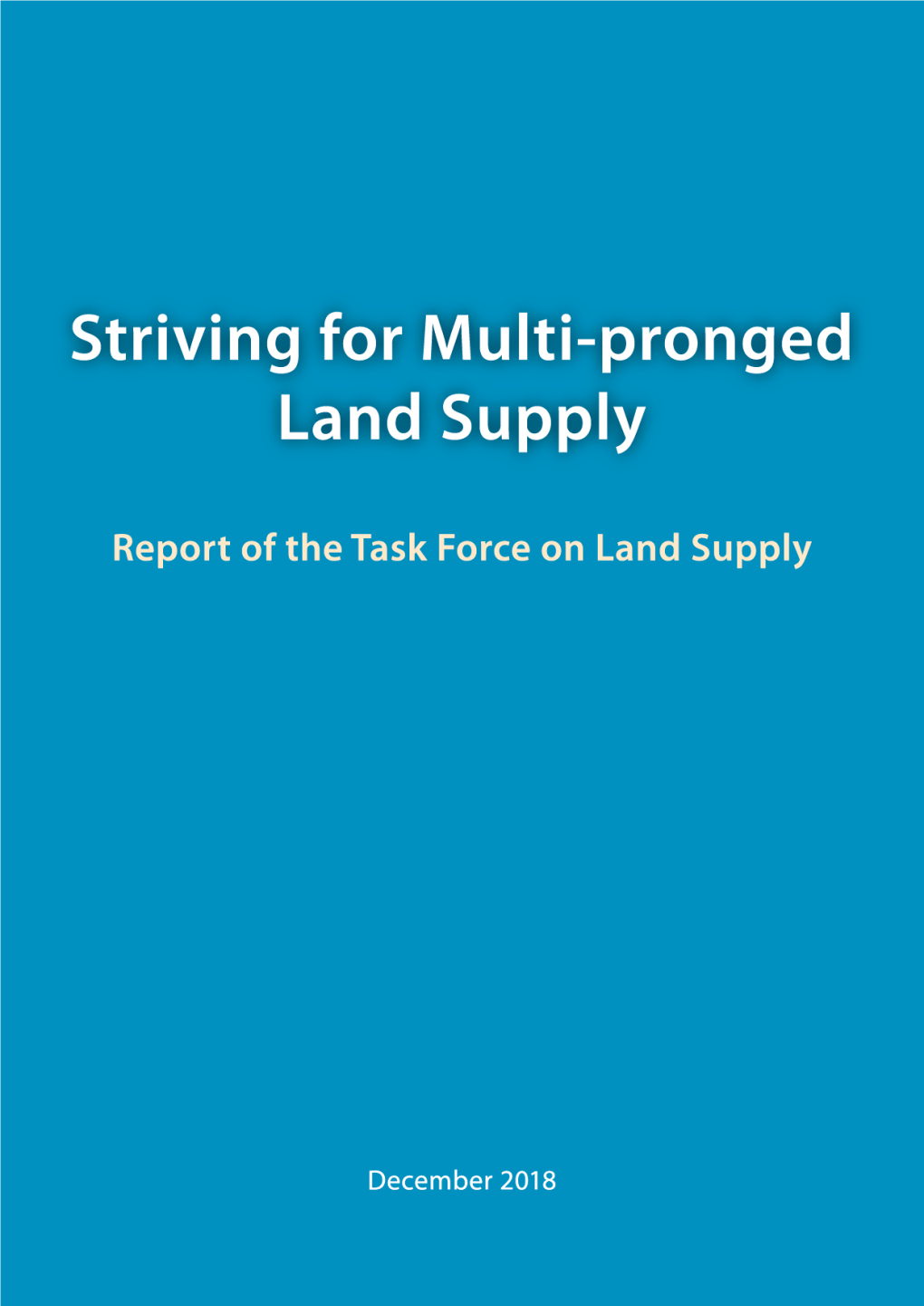 Report of the Task Force on Land Supply Content Page