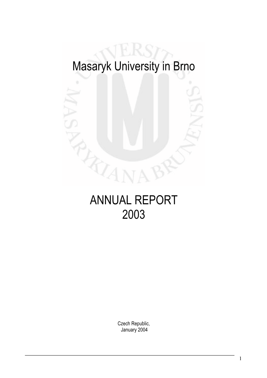 Masaryk University in Brno ANNUAL REPORT 2003