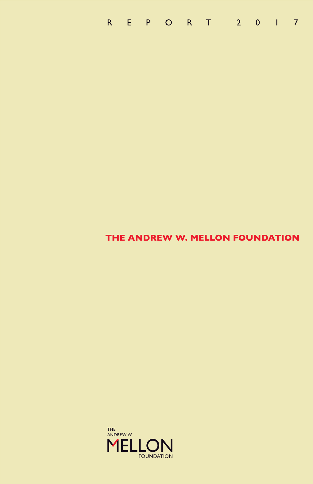 The Andrew W. Mellon Foundation T H E a N Dr E W W