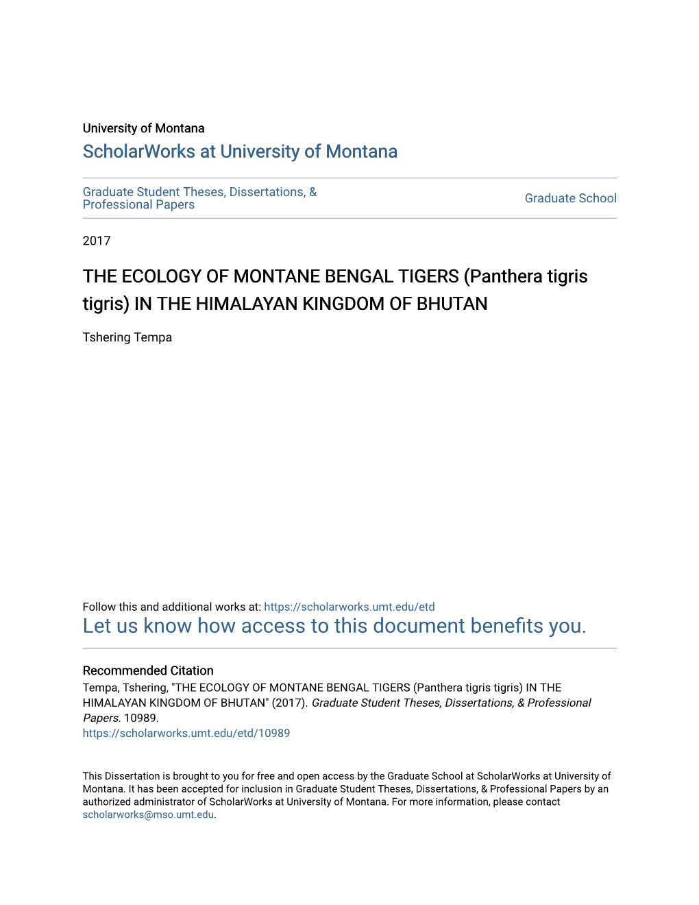 THE ECOLOGY of MONTANE BENGAL TIGERS (Panthera Tigris Tigris) in the HIMALAYAN KINGDOM of BHUTAN