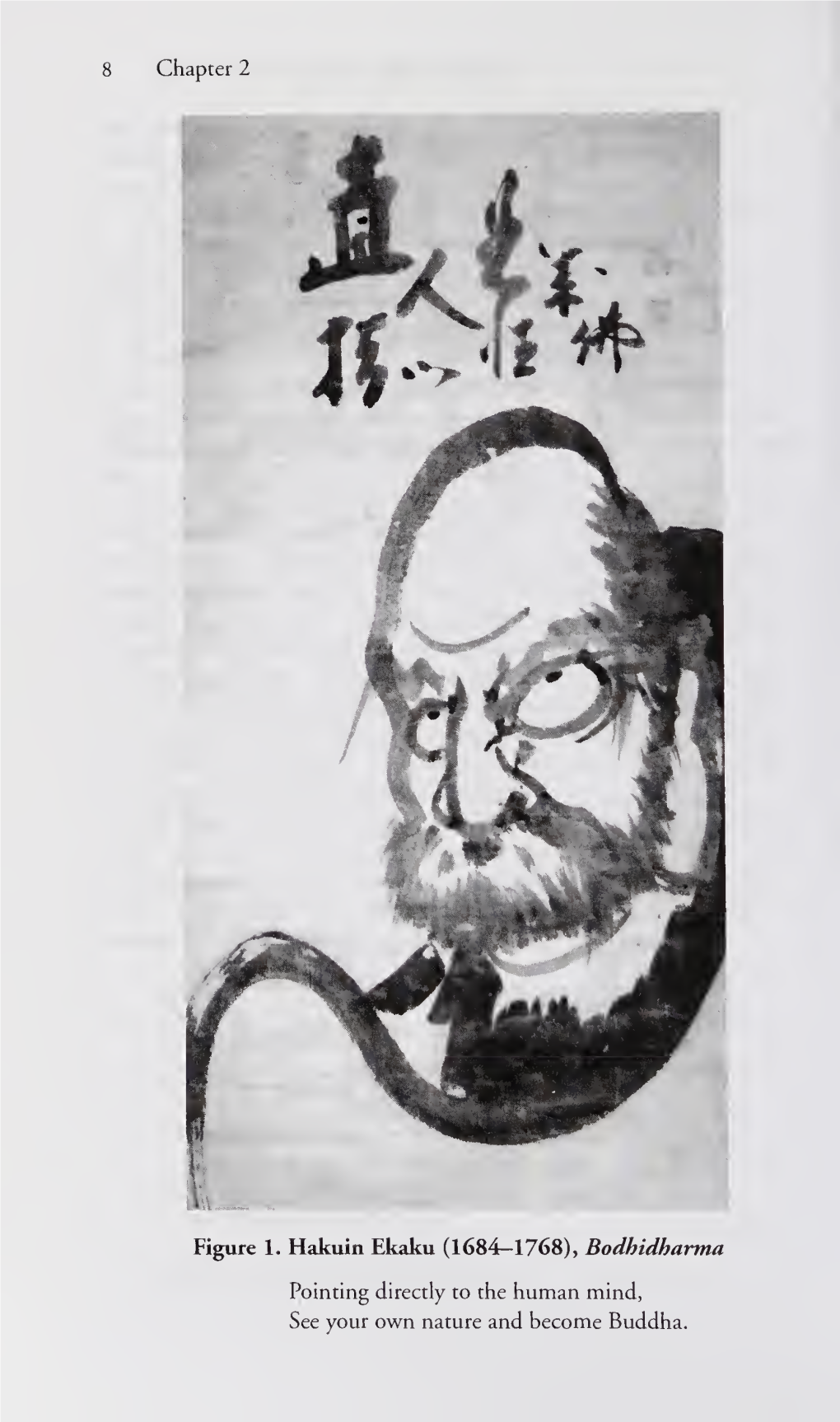 8 Chapter 2 Figure 1. Hakuin Ekaku (1684-1768), Bodhidharma