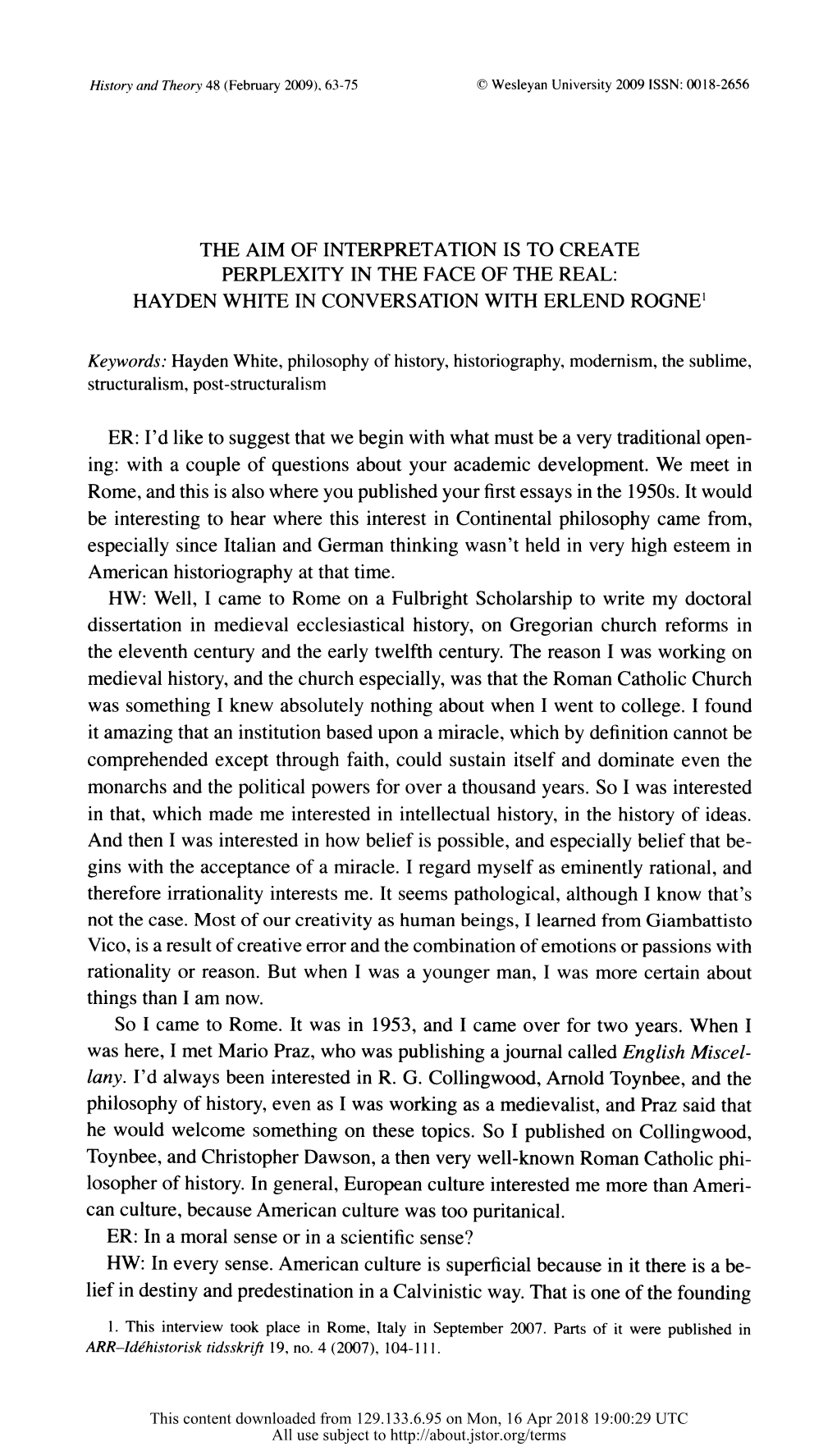 The Aim of Interpretation Is to Create Perplexity in the Face of the Real: Hayden White in Conversation with Erlend Rogne1