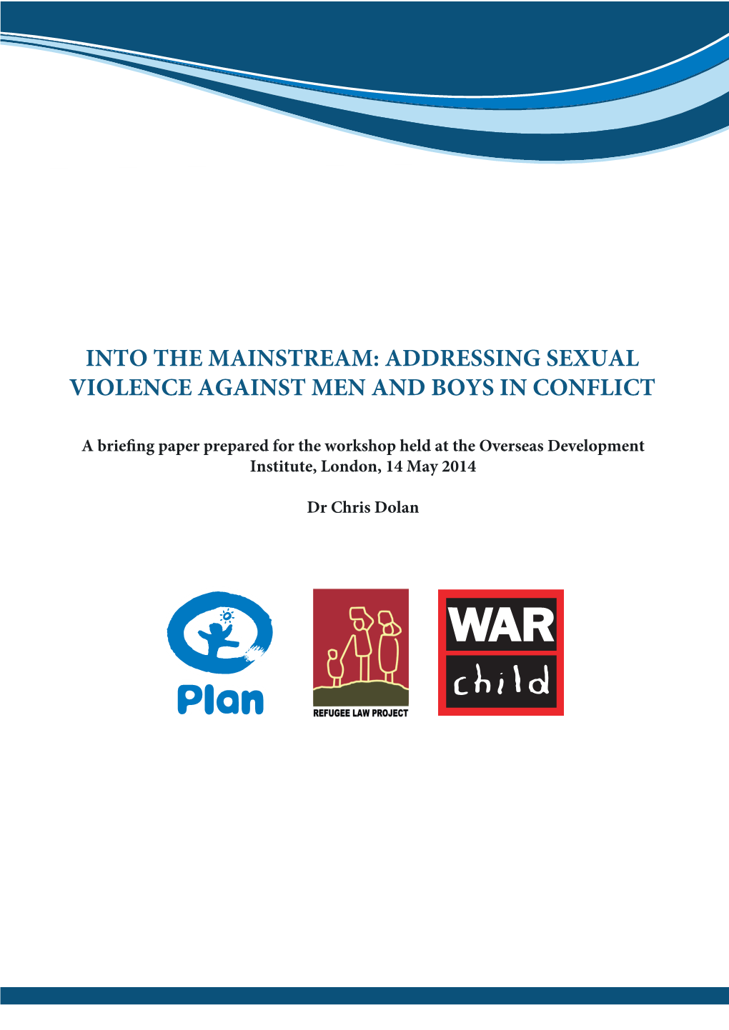 Into the Mainstream: Addressing Sexual Violence Against Men and Boys in Conflict