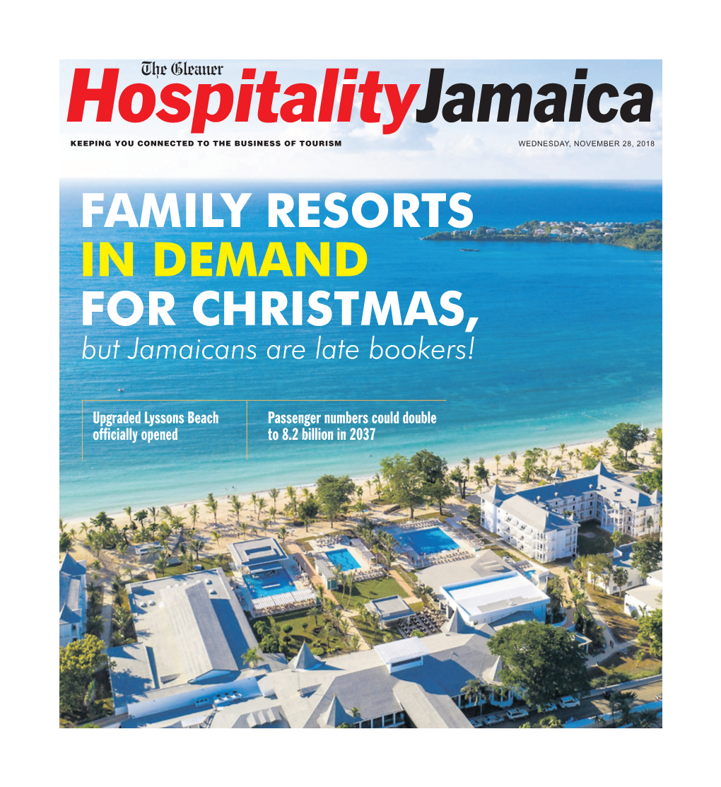 FAMILY RESORTS in DEMAND for CHRISTMAS, but Jamaicans Are Late Bookers!