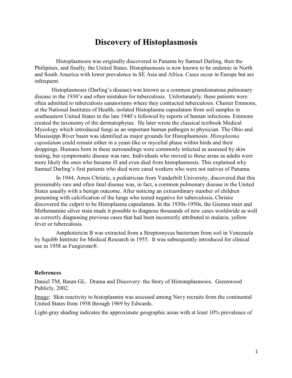 Discovery of Histoplasmosis