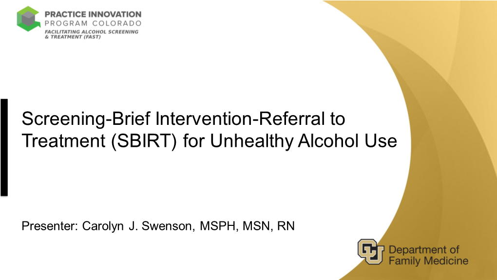 Screening-Brief Intervention-Referral to Treatment (SBIRT) for Unhealthy Alcohol Use