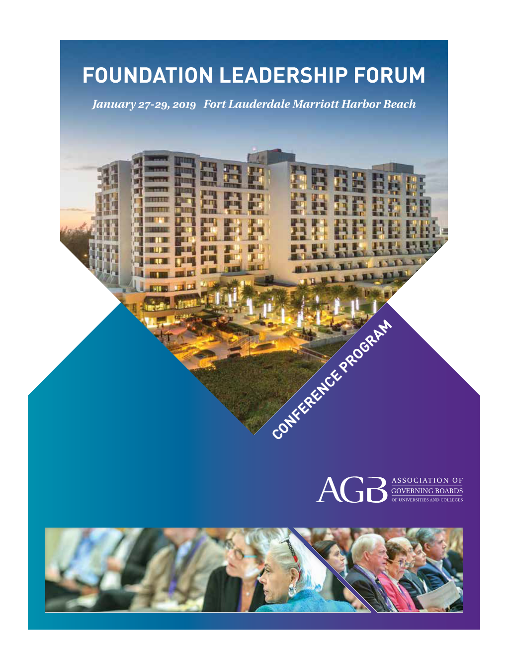 FOUNDATION LEADERSHIP FORUM January 27-29, 2019 Fort Lauderdale Marriott Harbor Beach FORUM OVER the YEARS