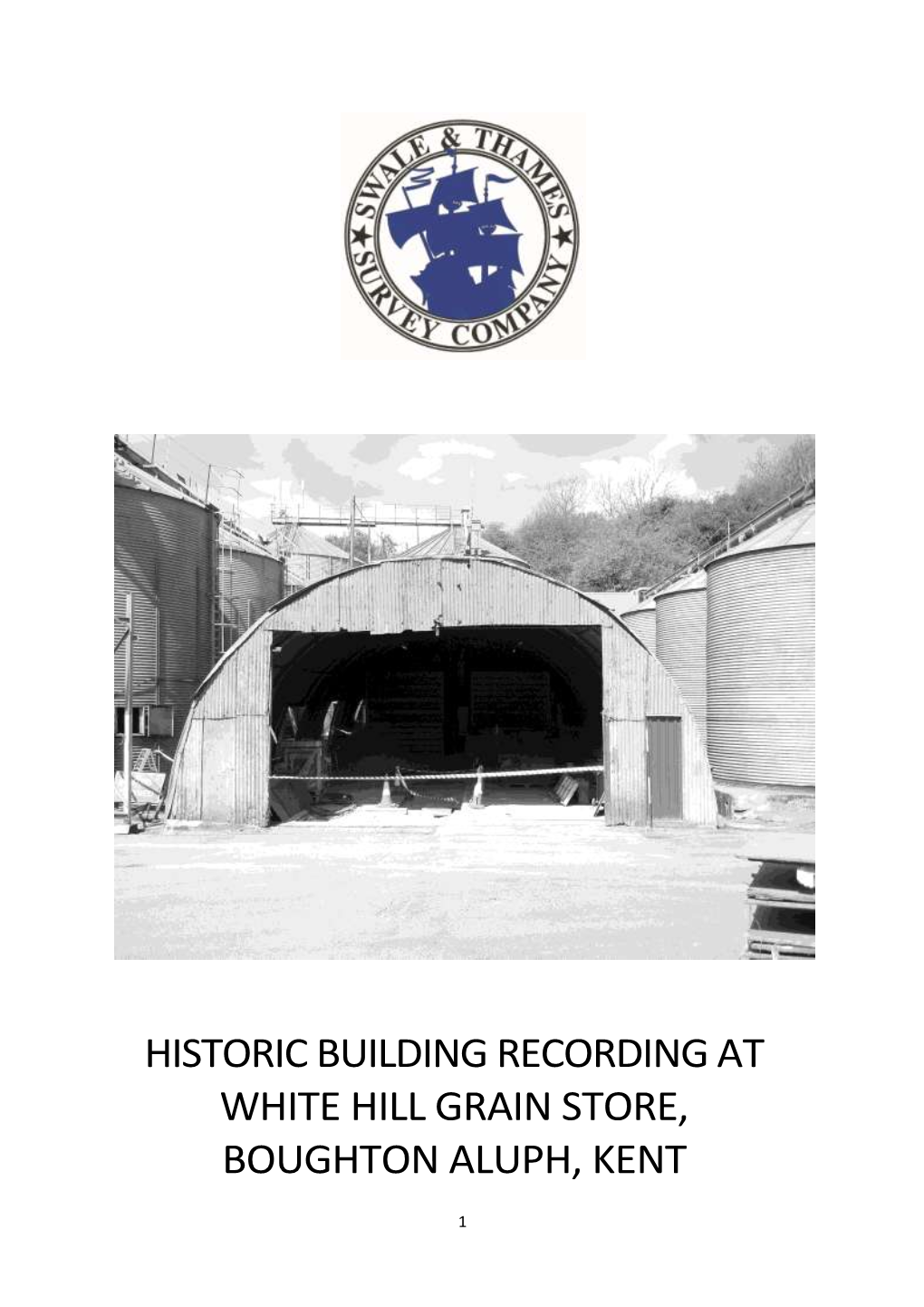 Historic Building Recording at White Hill Grain Store, Boughton Aluph, Kent