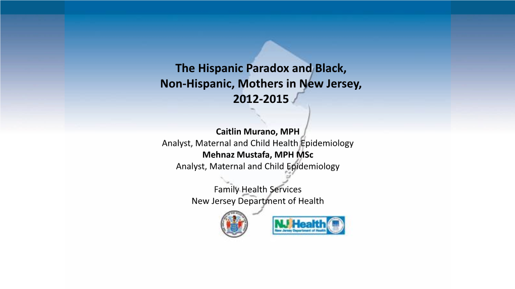 The Hispanic Paradox and Black, Non-Hispanic, Mothers in New Jersey, 2012-2015