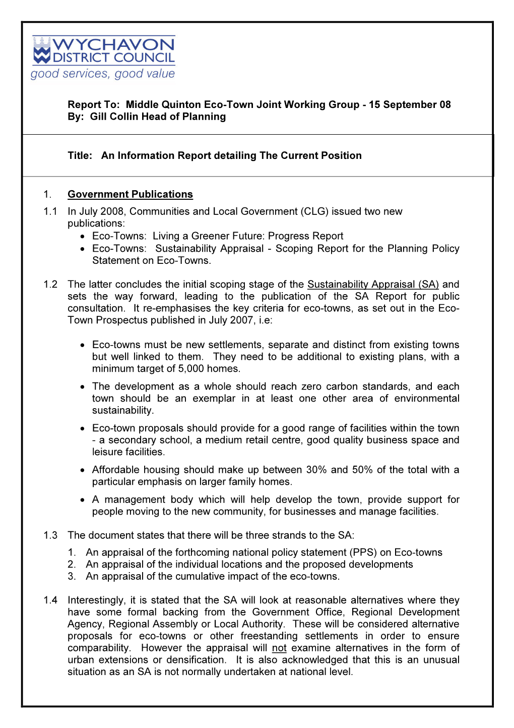 Report To: Middle Quinton Eco-Town Joint Working Group - 15 September 08 By: Gill Collin Head of Planning