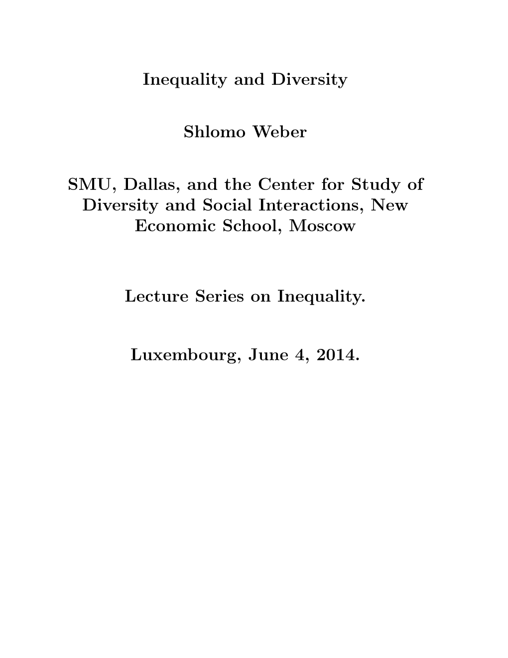 Inequality and Diversity Shlomo Weber SMU, Dallas, and the Center