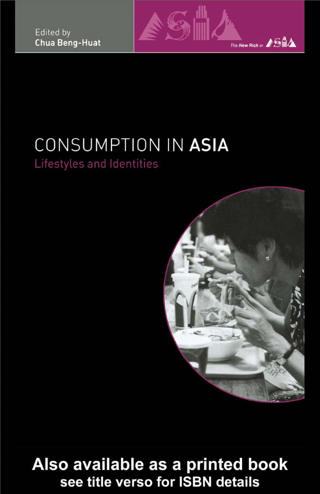 Consumption in Asia: Lifestyles and Identities/Chua Beng-Huat