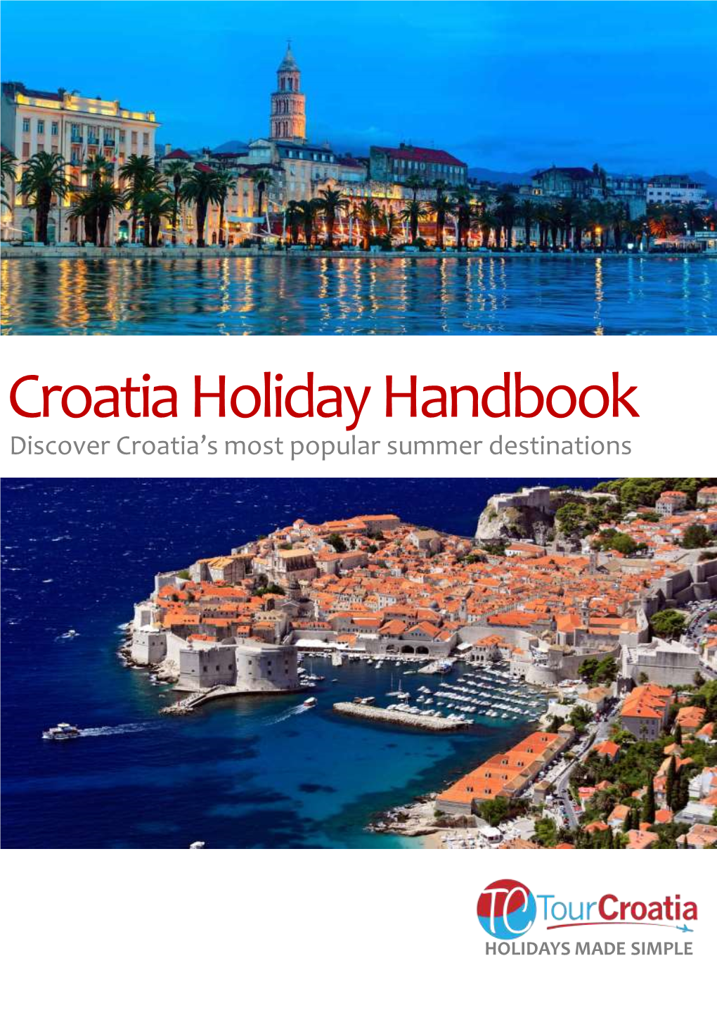 Croatia Holiday Handbook Discover Croatia’S Most Popular Summer Destinations